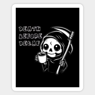 Death Before Decaf Magnet